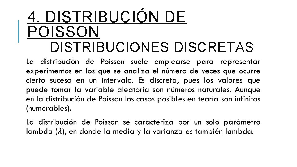4. DISTRIBUCIÓN DE POISSON DISTRIBUCIONES DISCRETAS 