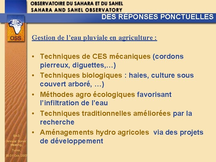 DES RÉPONSES PONCTUELLES Gestion de l’eau pluviale en agriculture : BAD Annual Donor Meeting,