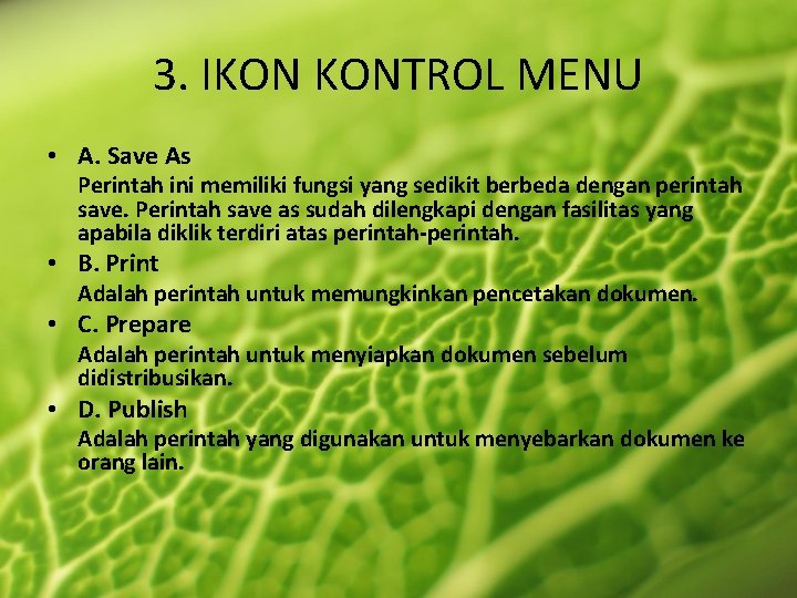 3. IKON KONTROL MENU • A. Save As Perintah ini memiliki fungsi yang sedikit