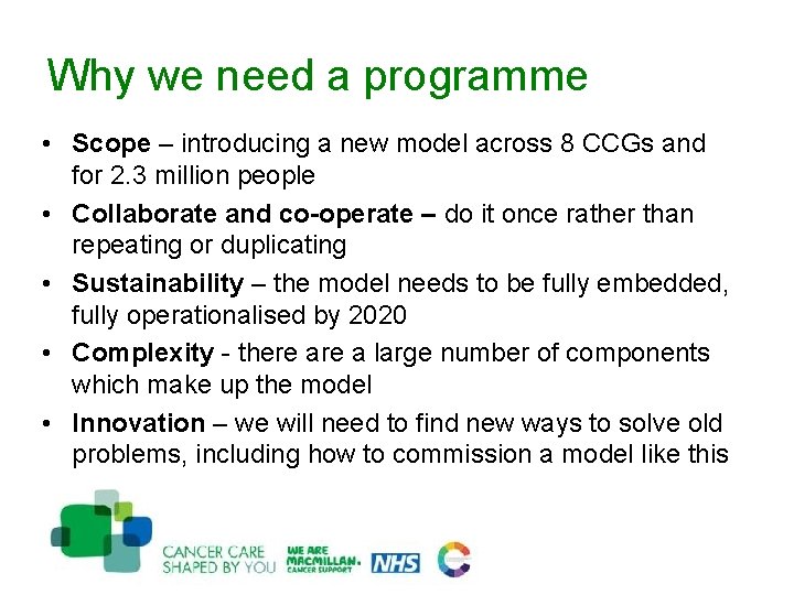 Why we need a programme • Scope – introducing a new model across 8