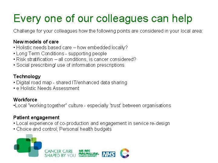 Every one of our colleagues can help Challenge for your colleagues how the following