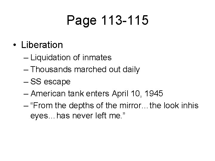 Page 113 -115 • Liberation – Liquidation of inmates – Thousands marched out daily