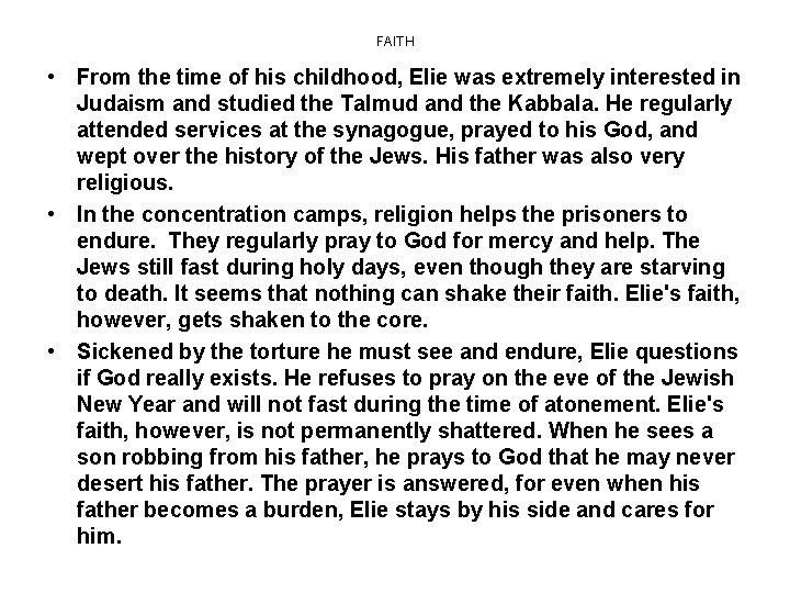 FAITH • From the time of his childhood, Elie was extremely interested in Judaism