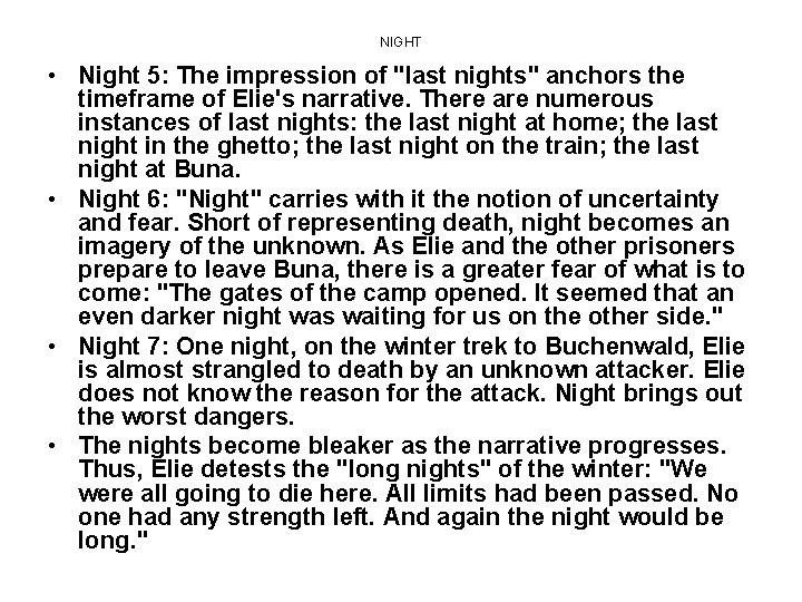 NIGHT • Night 5: The impression of "last nights" anchors the timeframe of Elie's