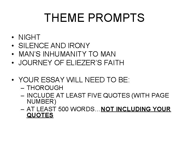 THEME PROMPTS • • NIGHT SILENCE AND IRONY MAN’S INHUMANITY TO MAN JOURNEY OF