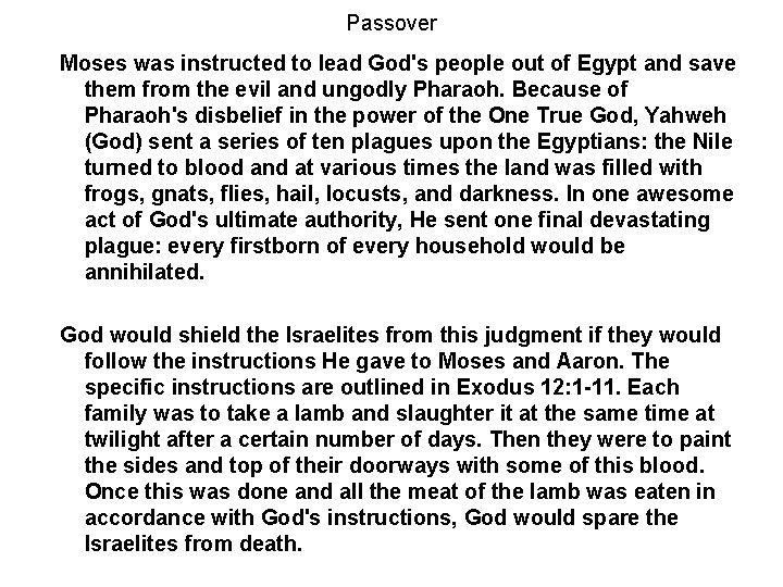Passover Moses was instructed to lead God's people out of Egypt and save them
