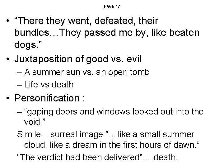 PAGE 17 • “There they went, defeated, their bundles…They passed me by, like beaten