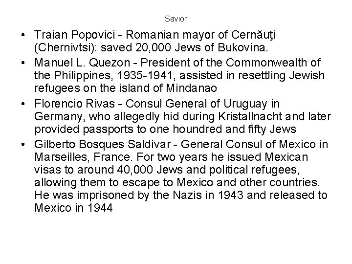 Savior • Traian Popovici - Romanian mayor of Cernăuţi (Chernivtsi): saved 20, 000 Jews