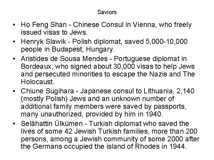 Saviors • Ho Feng Shan - Chinese Consul in Vienna, who freely issued visas