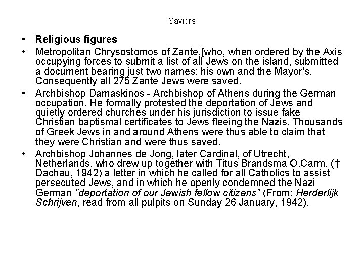 Saviors • Religious figures • Metropolitan Chrysostomos of Zante, [who, when ordered by the