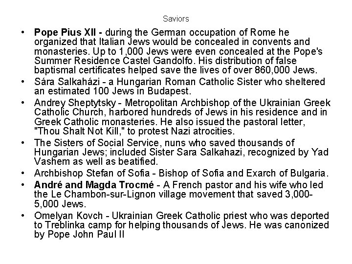 Saviors • Pope Pius XII - during the German occupation of Rome he organized