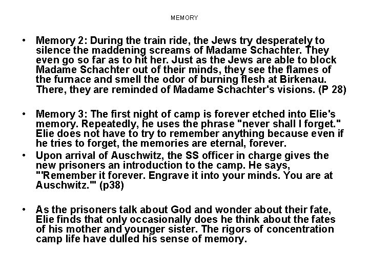 MEMORY • Memory 2: During the train ride, the Jews try desperately to silence