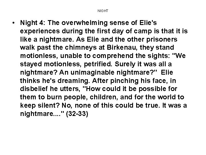 NIGHT • Night 4: The overwhelming sense of Elie's experiences during the first day