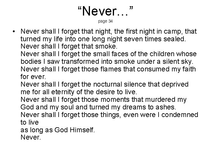 “Never…” page 34 • Never shall I forget that night, the first night in