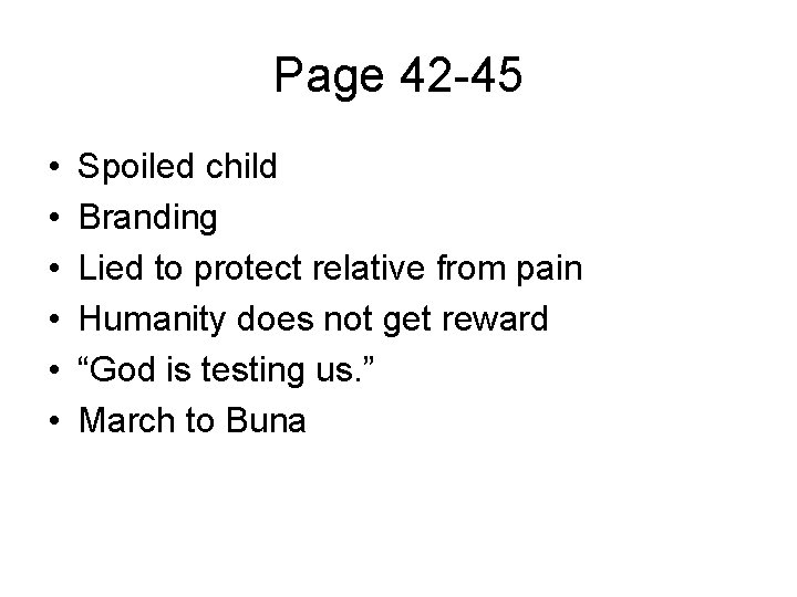 Page 42 -45 • • • Spoiled child Branding Lied to protect relative from