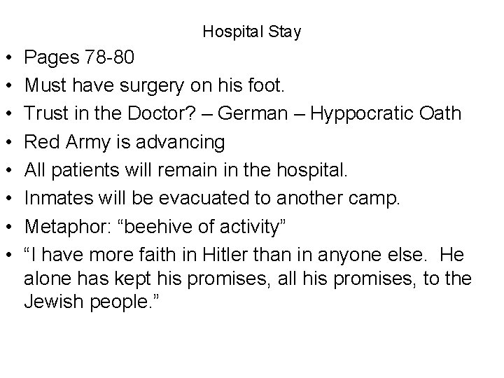 Hospital Stay • • Pages 78 -80 Must have surgery on his foot. Trust