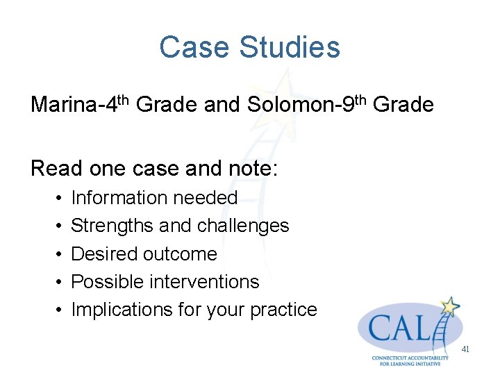 Case Studies Marina-4 th Grade and Solomon-9 th Grade Read one case and note: