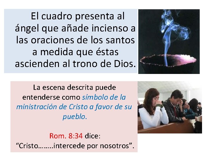  El cuadro presenta al ángel que añade incienso a las oraciones de los