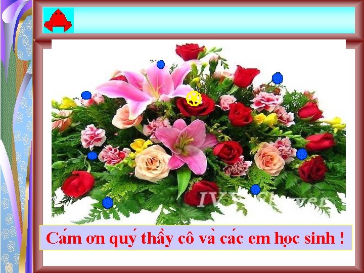  Ca m ơn quy thâ y cô va ca c em ho c