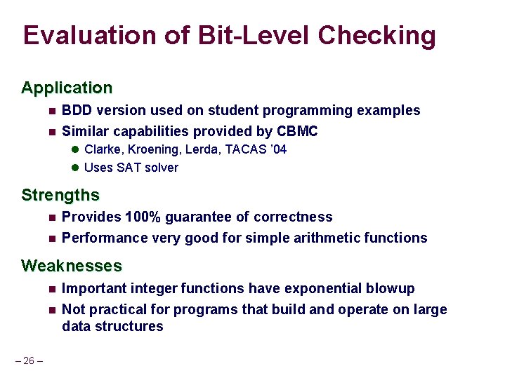 Evaluation of Bit-Level Checking Application n BDD version used on student programming examples n