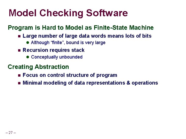 Model Checking Software Program is Hard to Model as Finite-State Machine n Large number