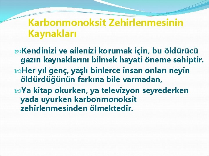 Karbonmonoksit Zehirlenmesinin Kaynakları Kendinizi ve ailenizi korumak için, bu öldürücü gazın kaynaklarını bilmek hayati