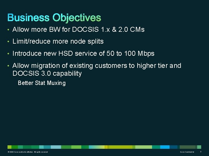  • Allow more BW for DOCSIS 1. x & 2. 0 CMs •