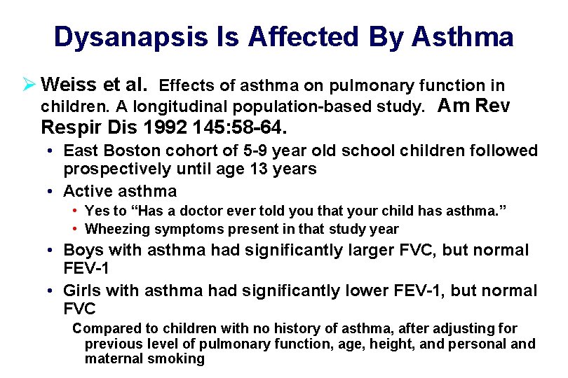 Dysanapsis Is Affected By Asthma Ø Weiss et al. Effects of asthma on pulmonary