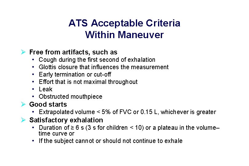 ATS Acceptable Criteria Within Maneuver Ø Free from artifacts, such as • • •