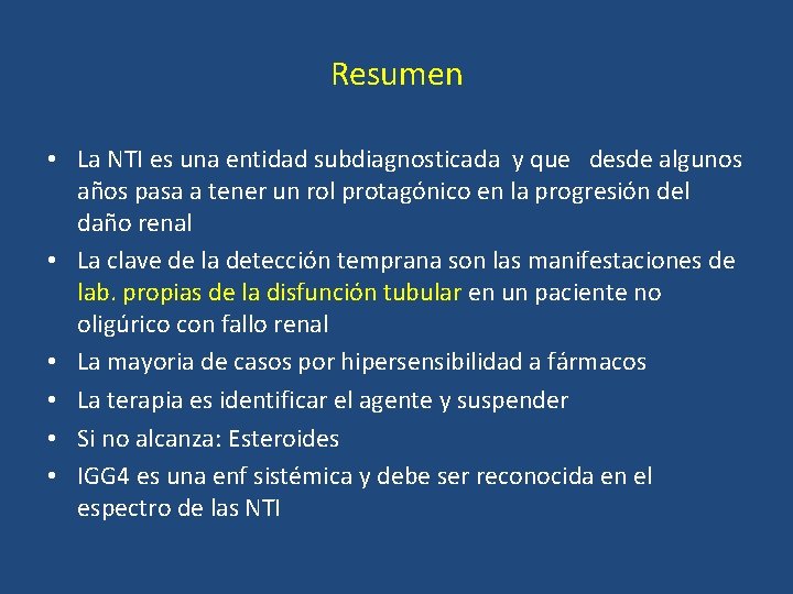 Resumen • La NTI es una entidad subdiagnosticada y que desde algunos años pasa