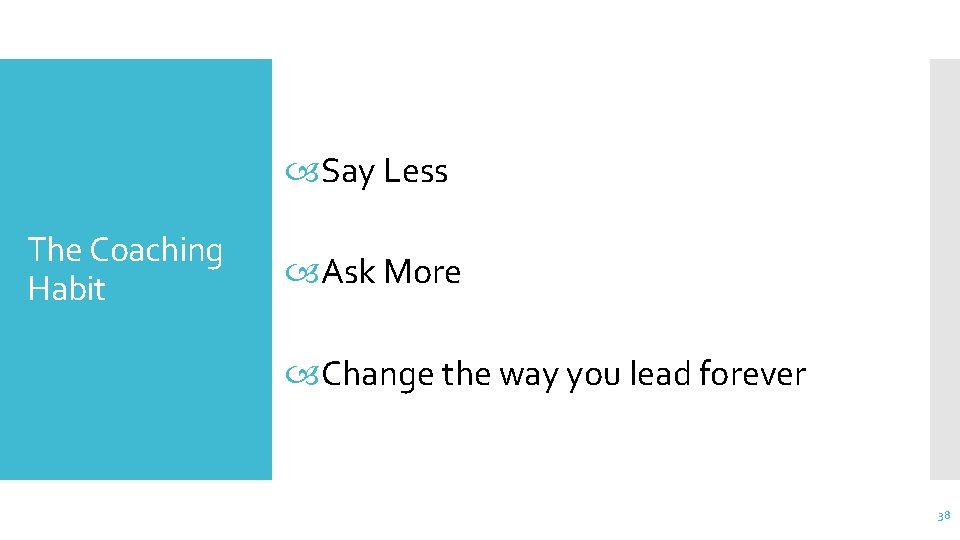  Say Less The Coaching Habit Ask More Change the way you lead forever