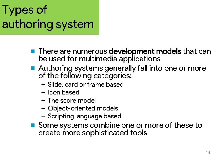 Types of authoring system There are numerous development models that can be used for