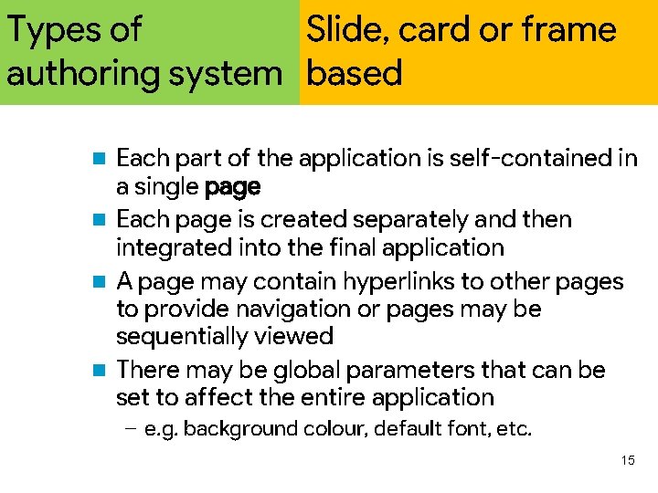 Types of Slide, card or frame authoring system based Each part of the application