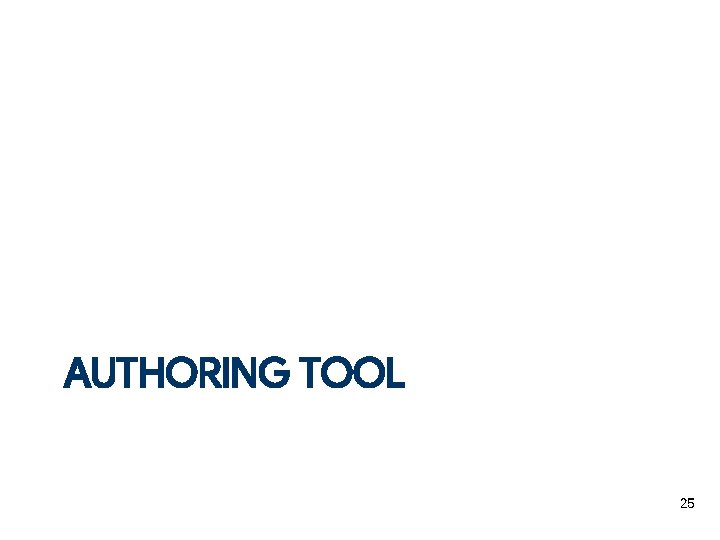 AUTHORING TOOL 25 