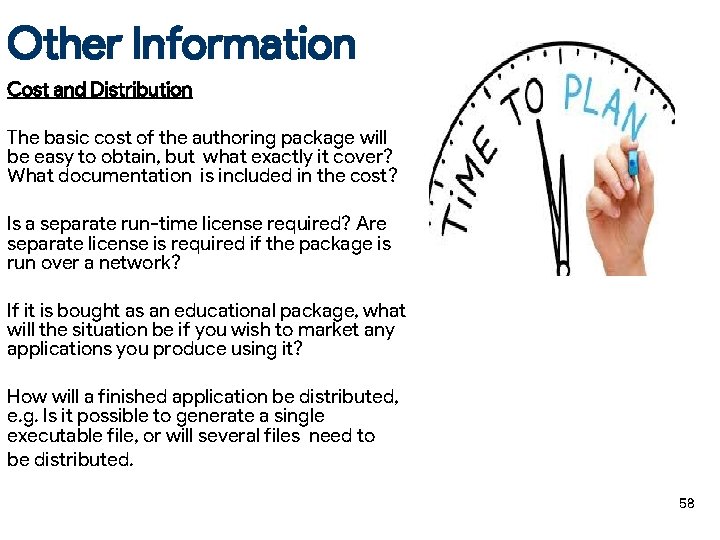 Other Information Cost and Distribution The basic cost of the authoring package will be