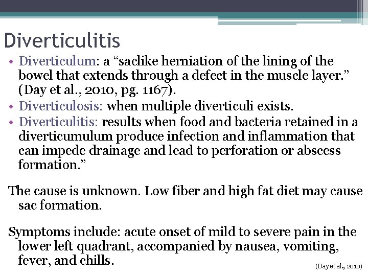 Diverticulitis • Diverticulum: a “saclike herniation of the lining of the bowel that extends