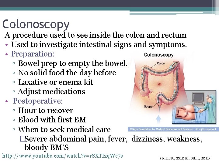 Colonoscopy A procedure used to see inside the colon and rectum • Used to