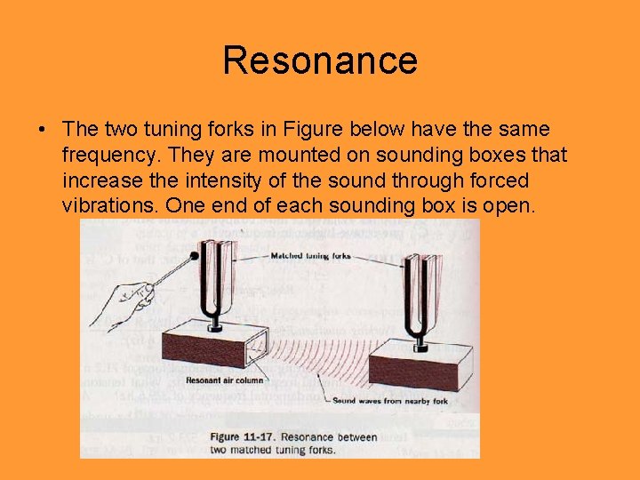 Resonance • The two tuning forks in Figure below have the same frequency. They Resonance • The two tuning forks in Figure below have the same frequency. They
