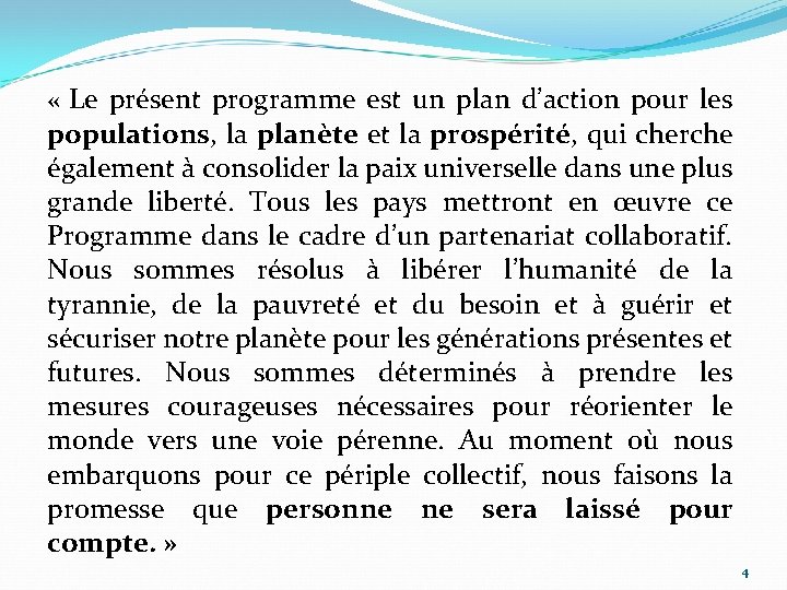  « Le présent programme est un plan d’action pour les populations, la planète