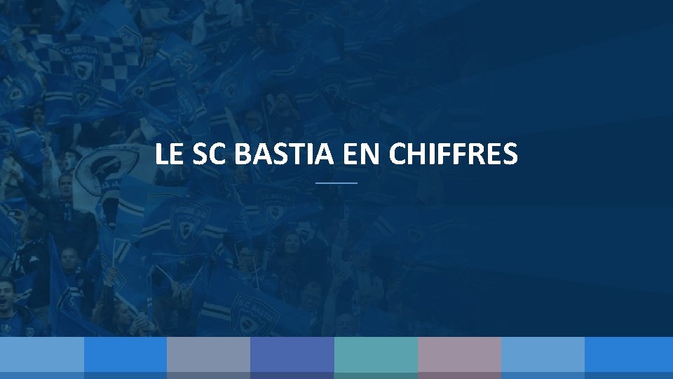 LE SC BASTIA EN CHIFFRES 