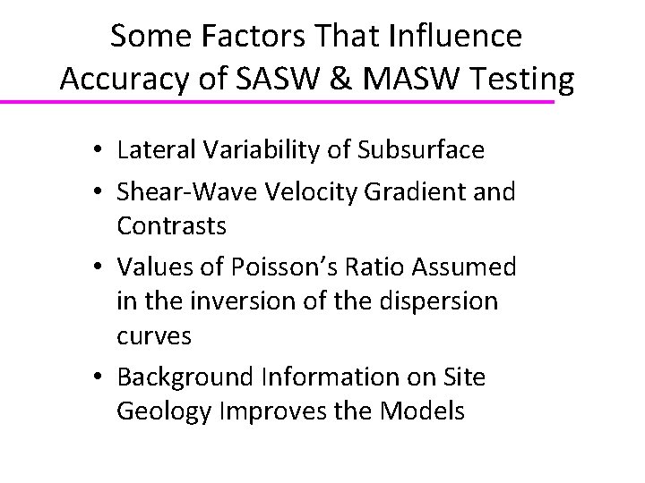 Some Factors That Influence Accuracy of SASW & MASW Testing • Lateral Variability of