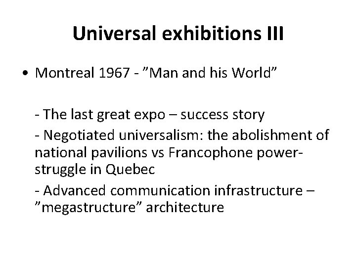Universal exhibitions III • Montreal 1967 - ”Man and his World” - The last