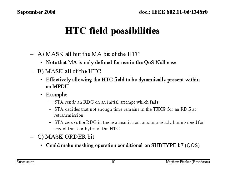 September 2006 doc. : IEEE 802. 11 -06/1348 r 0 HTC field possibilities –