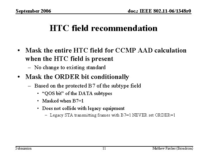 September 2006 doc. : IEEE 802. 11 -06/1348 r 0 HTC field recommendation •