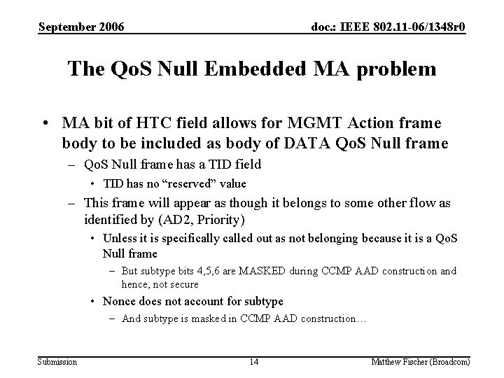 September 2006 doc. : IEEE 802. 11 -06/1348 r 0 The Qo. S Null