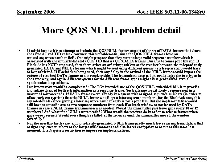 September 2006 doc. : IEEE 802. 11 -06/1348 r 0 More QOS NULL problem