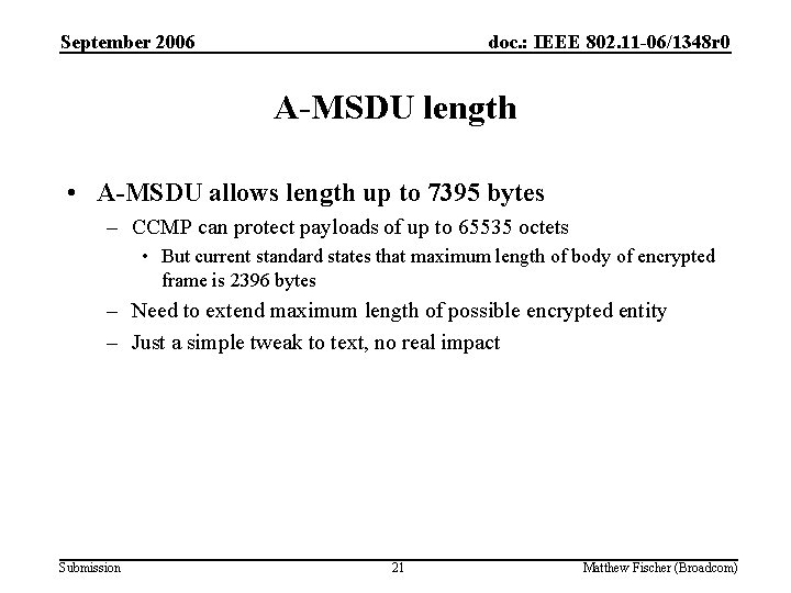 September 2006 doc. : IEEE 802. 11 -06/1348 r 0 A-MSDU length • A-MSDU