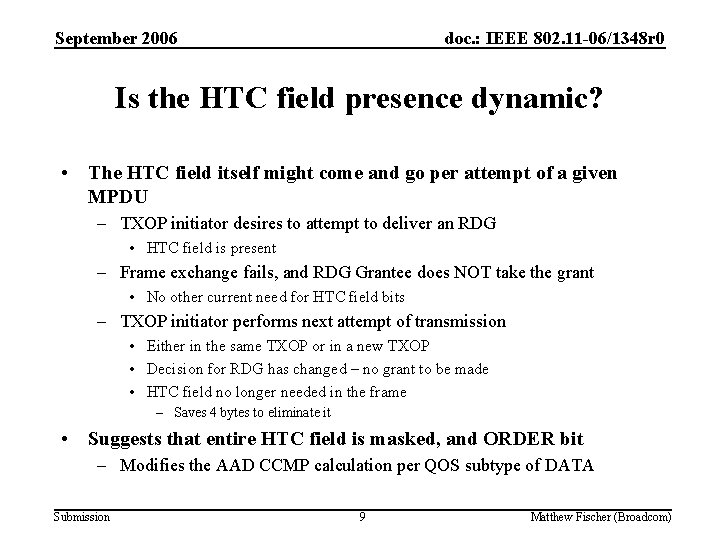 September 2006 doc. : IEEE 802. 11 -06/1348 r 0 Is the HTC field