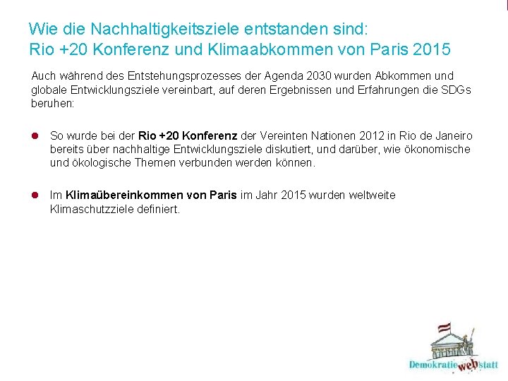Wie die Nachhaltigkeitsziele entstanden sind: Rio +20 Konferenz und Klimaabkommen von Paris 2015 Auch