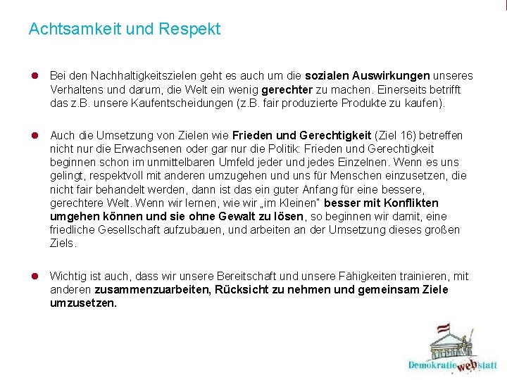 Achtsamkeit und Respekt l Bei den Nachhaltigkeitszielen geht es auch um die sozialen Auswirkungen